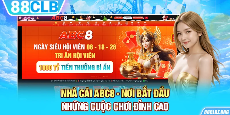 Nhà cái ABC8 - Nơi Bắt Đầu Những Cuộc Chơi Đỉnh Cao