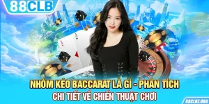 Nhóm Kéo Baccarat Là Gì - Phân Tích Chi Tiết Về Chiến Thuật Chơi