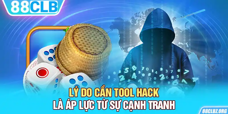 Lý do cần Tool Hack là áp lực từ sự cạnh tranh