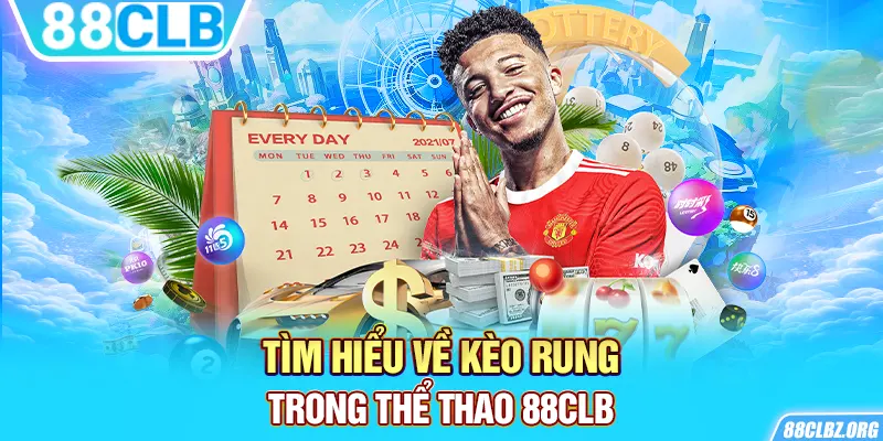 Tìm hiểu về kèo rung trong thể thao 88CLB