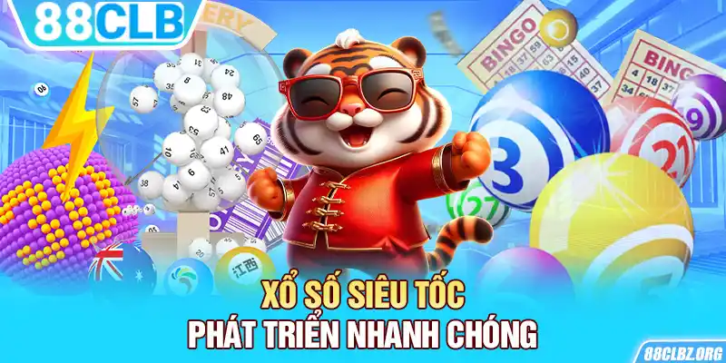 Xổ số siêu tốc phát triển nhanh chóng