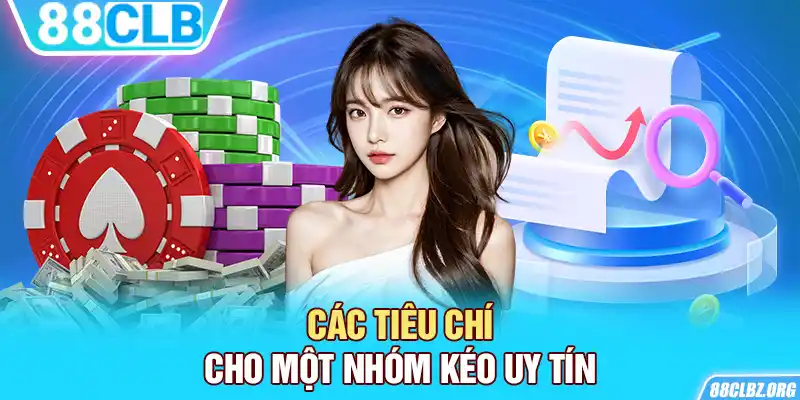 Các tiêu chí cho một nhóm kéo uy tín