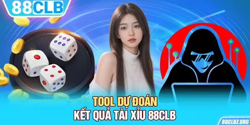 Tool dự đoán kết quả tài xỉu 88CLB