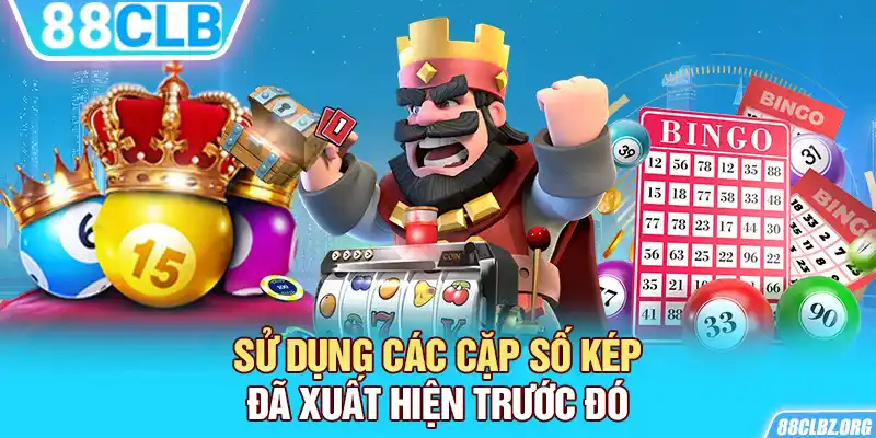 Sử dụng các cặp số kép đã xuất hiện trước đó