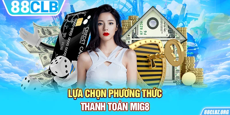 Lựa chọn phương thức thanh toán Mig8